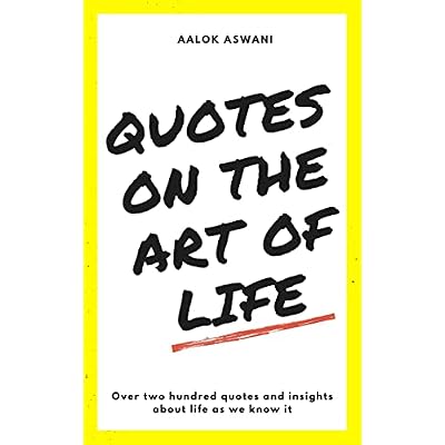 Quotes on the Art of Life