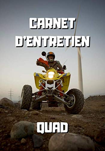 Carnet d'entretien quad: Quad - Notez vos réparations et les entretiens de votre quad - Carnet de bord quad à remplir - 101 pages - 17,8 x 25.4 cm