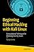 Produktbild Beginning Ethical Hacking with Kali Linux: Computational Techniques for Resolving Security Issues