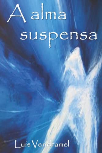 A Alma Suspensa (Portuguese Edition)