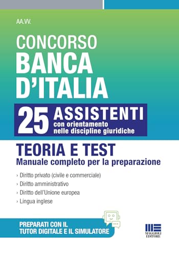 Concorso Banca d'Italia 25 Assistenti - Teoria e test manuale completo per la preparazione