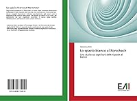Lo Spazio Bianco Al Rorschach 3639775414 Book Cover