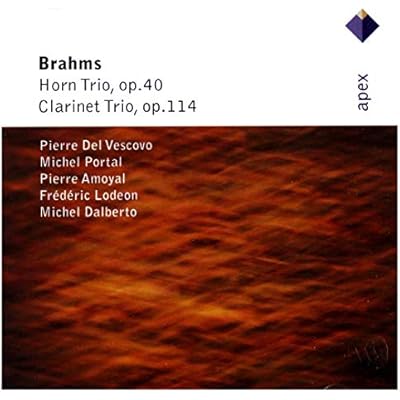 Brahms: Horn Trio, Op. 40 & Clarinet Trio, Op. 114