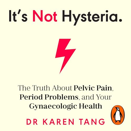 It&amp;rsquo;s Not Hysteria by Dr Karen Tang episode artwork