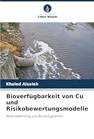 Bioverfügbarkeit von Cu und Risikobewertungsmodelle (German Edition) 6202336137 Book Cover
