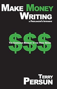 Paperback Make Money Writing: a freelancer's intensive: The Companion Booklet to the Video Series Book