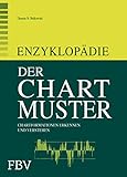 Enzyklopädie der Chartmuster: Chartformationen erkennen und verstehen - Thomas N. Bulkowski 