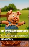  Las aventuras del cerdito Pipo: Un paseo por la granja antes de dormir (Spanish Edition)