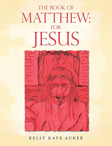 The Book of Matthew: For Jesus