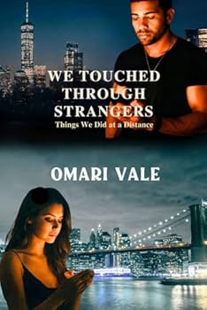 Paperback We Touch Through Strangers: Things We Did At A Distance Book