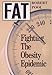 Fat : Fighting the Obesity Epidemic