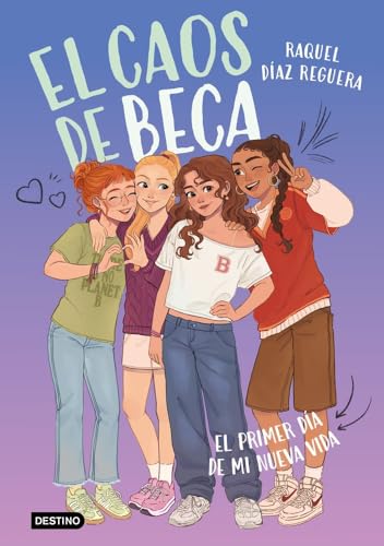 El caos de Beca 1. El primer día de mi nueva vida