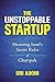 The Unstoppable Startup: Mastering Israel's Secret Rules of Chutzpah