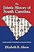 The Ethnic History of South Carolina: South Carolina's Contribution to American History