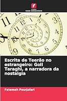 Escrita de Teerão no estrangeiro: Goli Taraghi, a narradora da nostalgia (Portuguese Edition) 6208858984 Book Cover