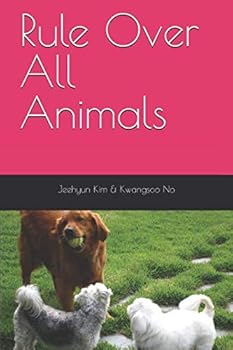 Paperback Rule Over All Animals Book