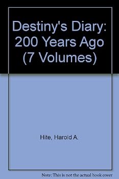 Paperback Destiny's Diary: 200 Years Ago (7 Volumes) Book
