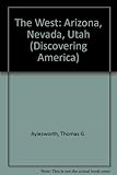 The West: Arizona, Nevada, Utah (State Studies)
