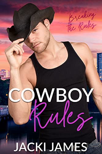 Cowboy Rules (Breaking the Rules Book 4) (English Edition) Cover