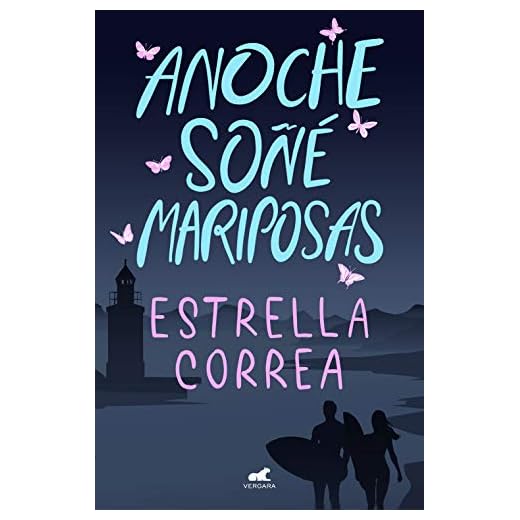 Anoche soñé mariposas (Vergara Romántica)