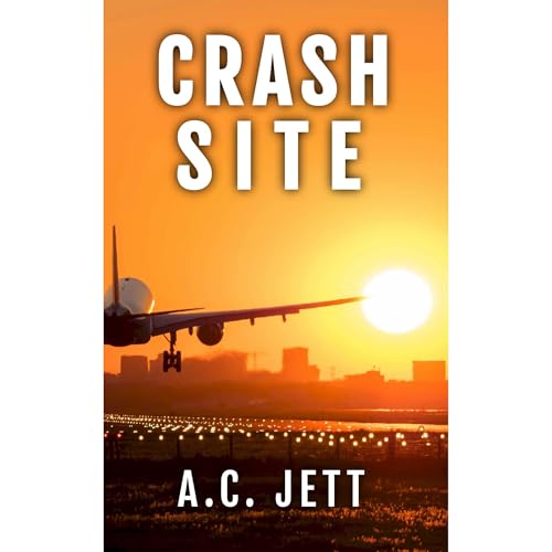 Crash Site Audiolibro Por A.C. Jett arte de portada