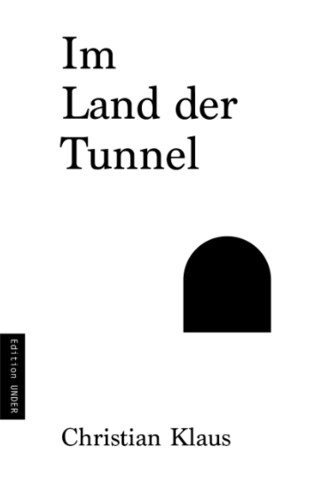 Im Land der Tunnel