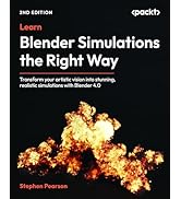 Learn Blender Simulations the Right Way: Create attractive and