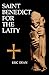 Saint Benedict For The Laity