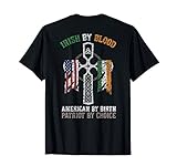 Irish By Blood American By Birth Patriot By Choice T-Shirt