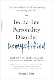 Borderline Personality Disorder Demystified, Revised Edition: An Essential Guide for Understanding and Living with BPD