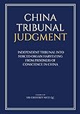 China Tribunal Judgment: Independent Tribunal into Forced Organ Harvesting from Prisoners of Conscience in China
