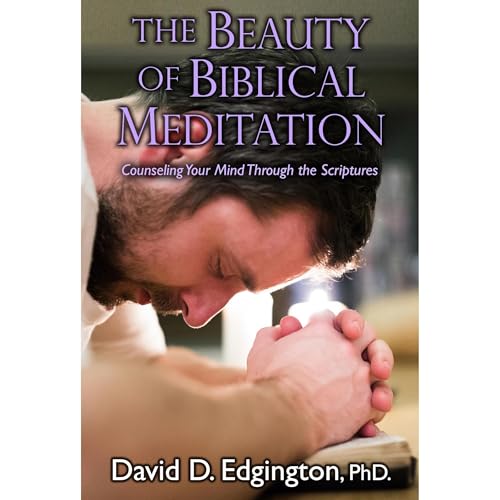 The Beauty of Biblical Meditation -- David Edgington PhD episode artwork