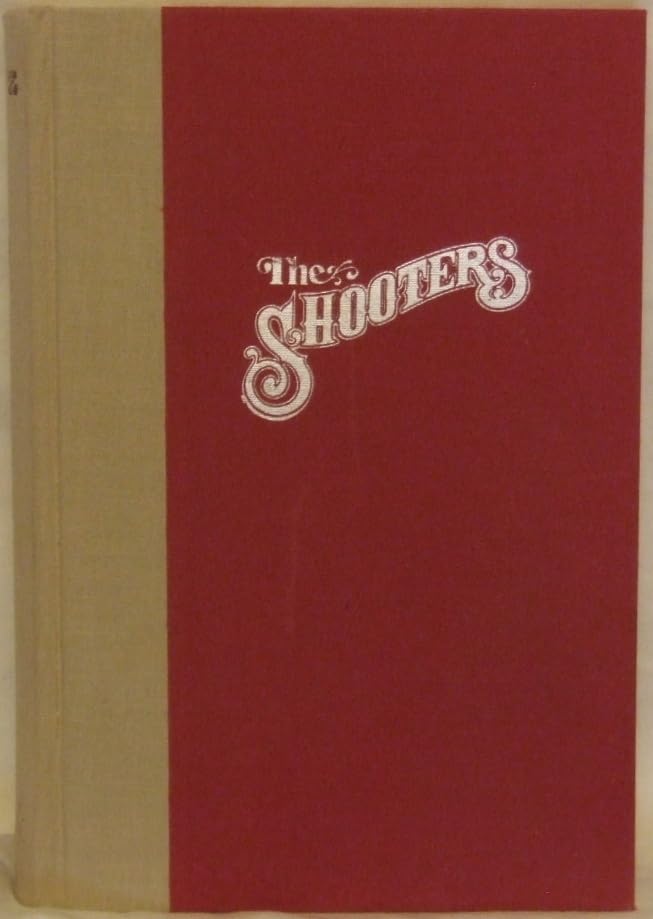 By Leon Claire Metz The Shooters [Hardcover]      Hardcover – January 1, 1976
