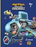 Wiggy Widget's Marvelous Machines: Book 1