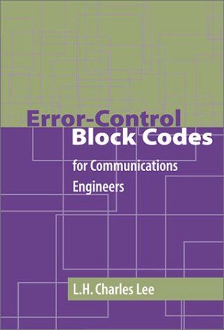 Error-Control Block Codes for Communications Engineers (Artech House ...