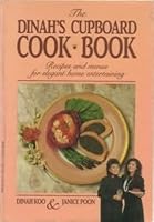 THE DINAH'S CUPBOARD COOK BOOK: Recipes and Menus for Elegant Home Entertaining 000217653X Book Cover