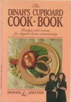 Paperback THE DINAH'S CUPBOARD COOK BOOK: Recipes and Menus for Elegant Home Entertaining Book