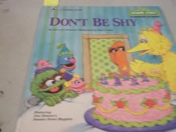Hardcover Don't Be Shy (Sesame Street Growing-Up Books) Book