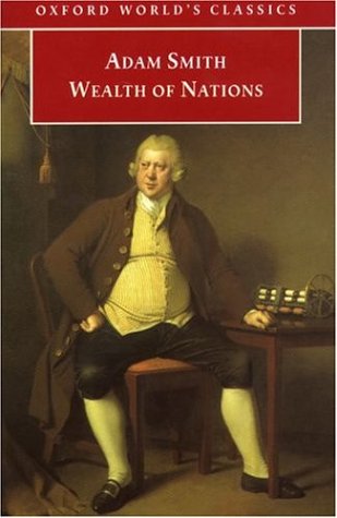 An Inquiry into the Nature and Causes of the Wealth of Nations: A Selected Edition (Oxford World's Classics)