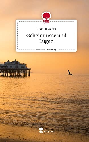 Geheimnisse und Lügen. Life is a Story - story.one
