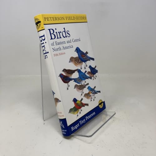 A Peterson Field Guide to the Birds of Eastern and Central North America (Peterson Field Guides)