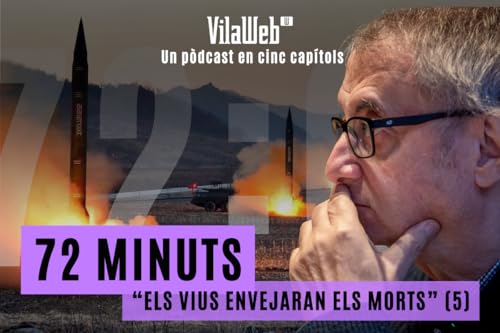 &lsquo;72 minuts&rsquo; (V). Els vius envejaran els morts