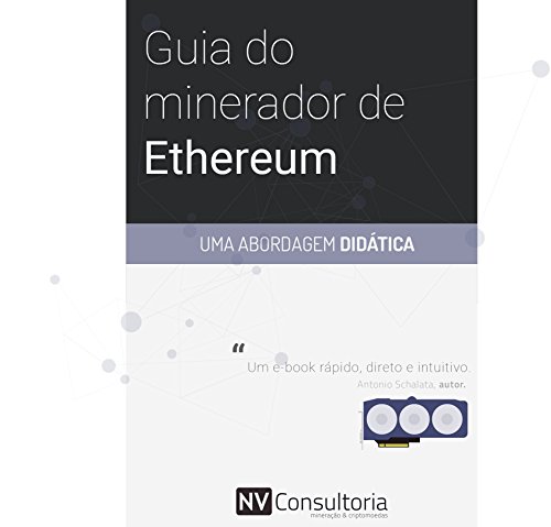 Guia do minerador de Ethereum: Uma abordagem didática (REV. 3)