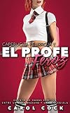  Caperucita Pelirroja y el Profe Feroz: Cuento de hadas erótico entre un alfa maduro y una colegiala (Relatos Eróticos Cortos)