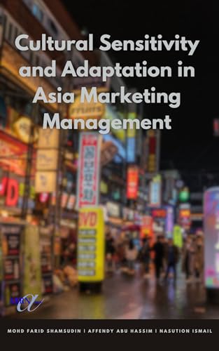 Cultural Sensitivity and Adaptation in Asia Marketing Management