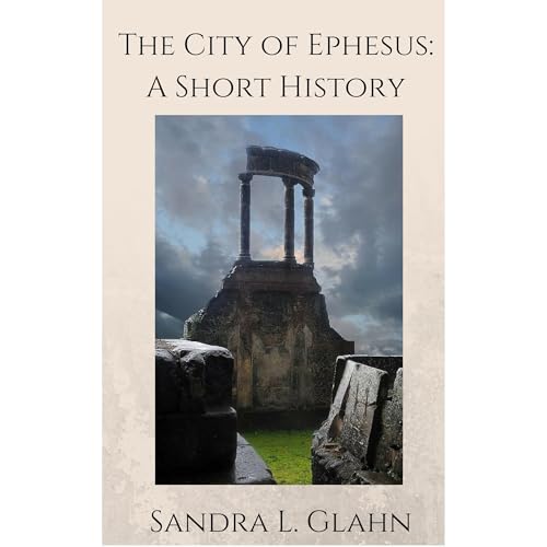 Enjoy The City of Ephesus from Sandra L Glahn episode artwork