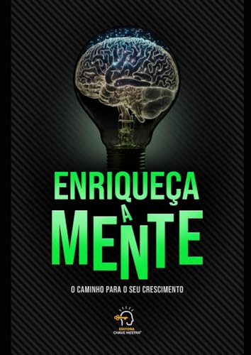 Enrqueça a mente: O caminho para o seu crescimento