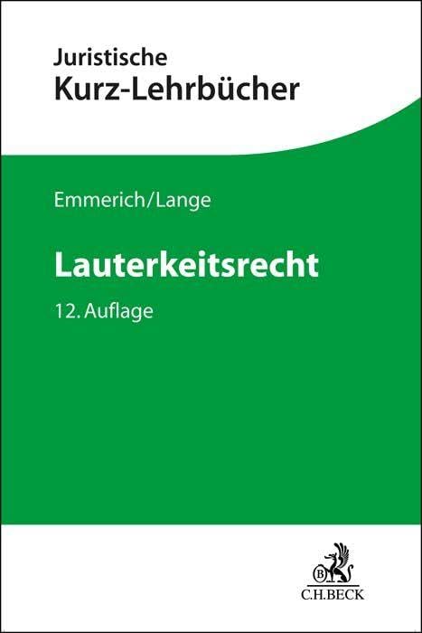 Lauterkeitsrecht: Ein Studienbuch (Kurzlehrbücher für das Juristische Studium)