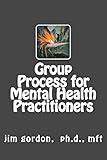 Understanding Group Process for Mental Health Practitioners: Sociology 103