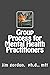 Understanding Group Process for Mental Health Practitioners: Sociology 103 (Dr G Celebrity Psychotherapist)
